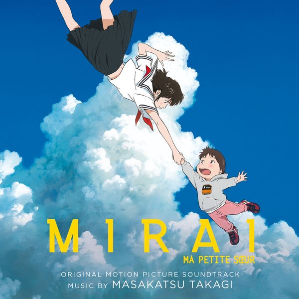 Takagi Masakatsu - Miraï, ma petite soeur (Original Motion Picture Soundtrack) Takagi Masakatsu - Miraï, ma petite soeur (Original Motion Picture Soundtrack)