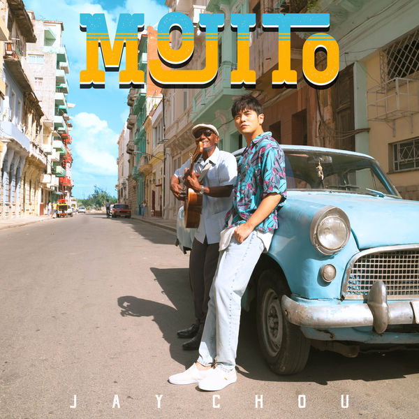 Jay Chou - Mojito Jay Chou - Mojito
