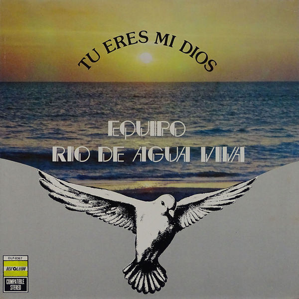 Equipo Rio De Agua Viva - Tu Eres Mi Dios Equipo Rio De Agua Viva - Tu Eres Mi Dios