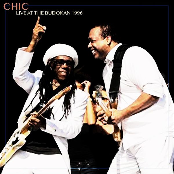Chic|Live at the Budokan 1996 (Live) Chic|Live at the Budokan 1996 (Live)