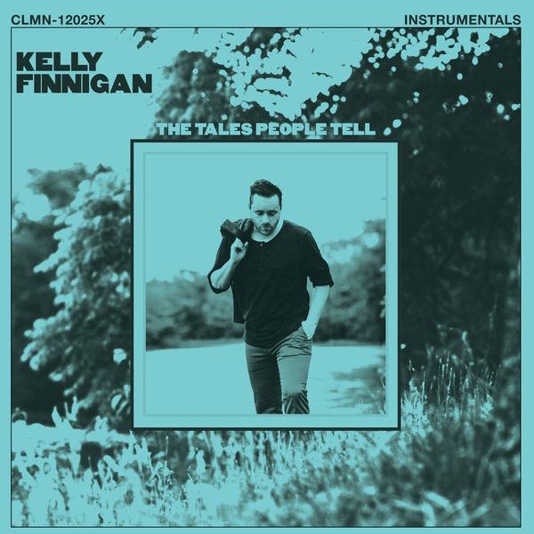 Kelly Finnigan - The Tales People Tell (Instrumentals) Kelly Finnigan - The Tales People Tell (Instrumentals)