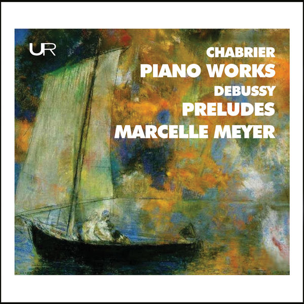 Marcelle Meyer|Chabrier & Debussy: Piano Works