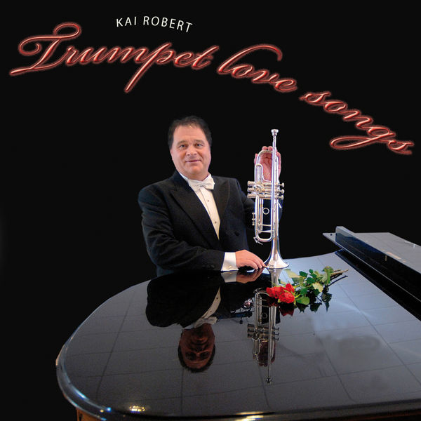 Kai Robert Johansen - Trumpet Love Songs Kai Robert Johansen - Trumpet Love Songs