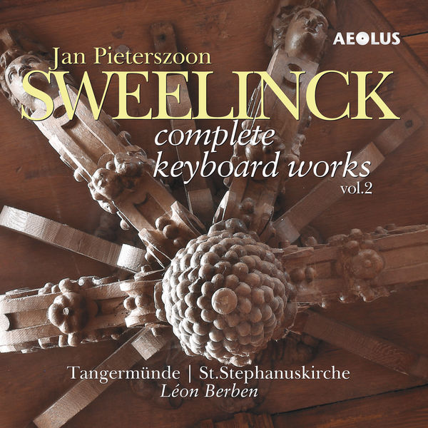 Léon Berben - Jan Pieterszoon Sweelinck: Complete Keyboard Works Vol. 2 Léon Berben - Jan Pieterszoon Sweelinck: Complete Keyboard Works Vol. 2