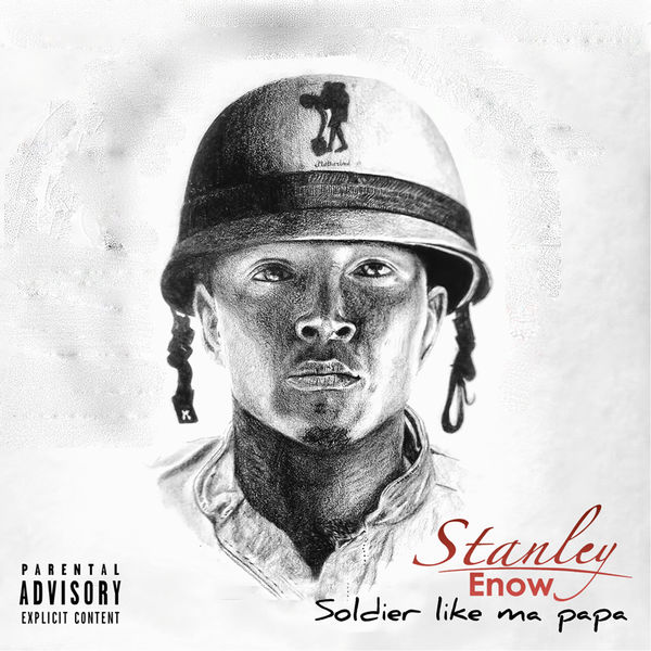 Stanley Enow - Soldier Like Ma Papa Stanley Enow - Soldier Like Ma Papa