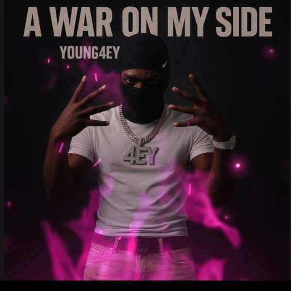 A WAR ON MY SIDE, Young 4orever - Qobuz