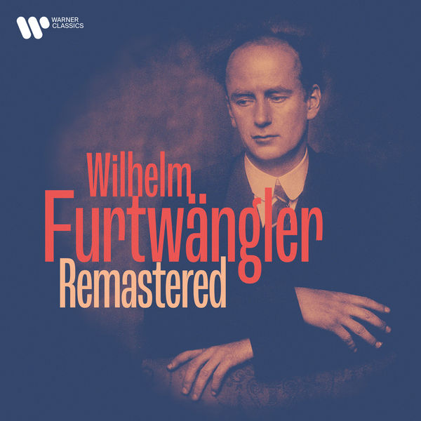 Wilhelm Furtwängler|Furtwängler Remastered: Beethoven, Wagner, Mozart, Strauss, Brahms