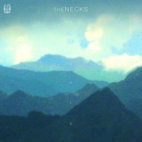 The Necks - Unfold The Necks - Unfold