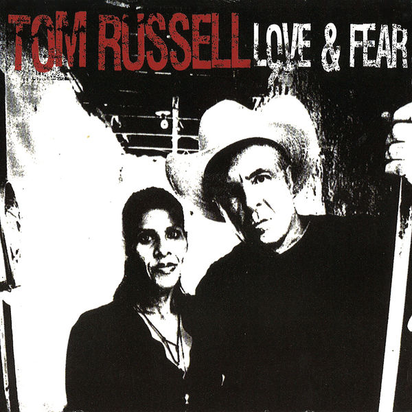 Tom Russell|Love & Fear Tom Russell|Love & Fear