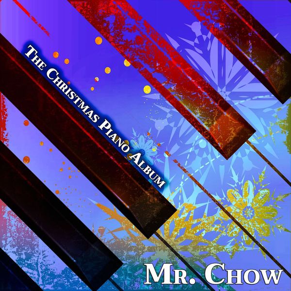 Mr. Chow - The Christmas Piano Album Mr. Chow - The Christmas Piano Album
