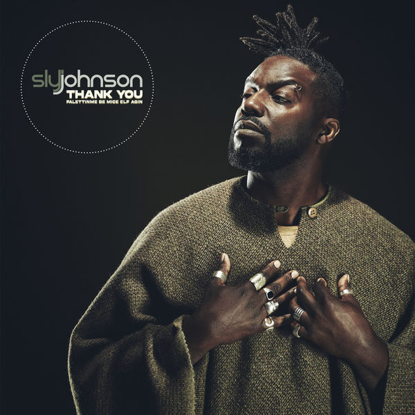 Sly Johnson|Thank You Falettinme Be Mice Elf Agin Sly Johnson|Thank You Falettinme Be Mice Elf Agin