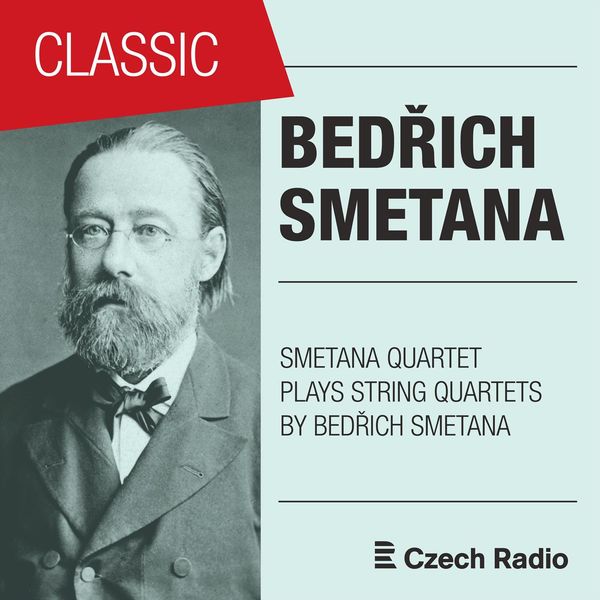 Smetana Quartet|Bedřich Smetana: String Quartets Played by Smetana Quartet