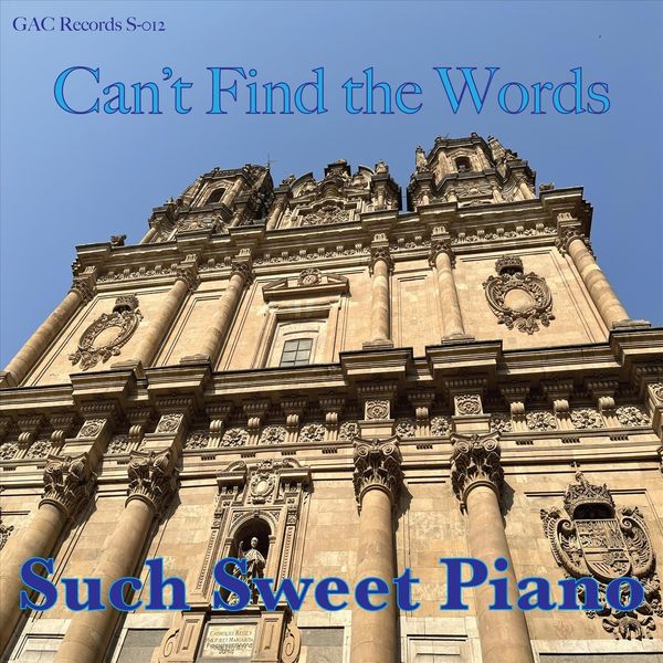 Such Sweet Piano|Can't Find the Words Such Sweet Piano|Can't Find the Words