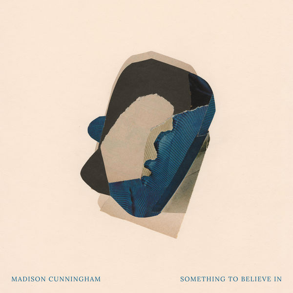 Madison Cunningham - Something To Believe In Madison Cunningham - Something To Believe In