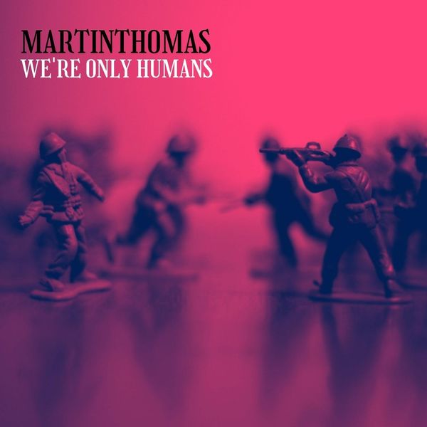 Thomas Martin - We're Only Humans Thomas Martin - We're Only Humans