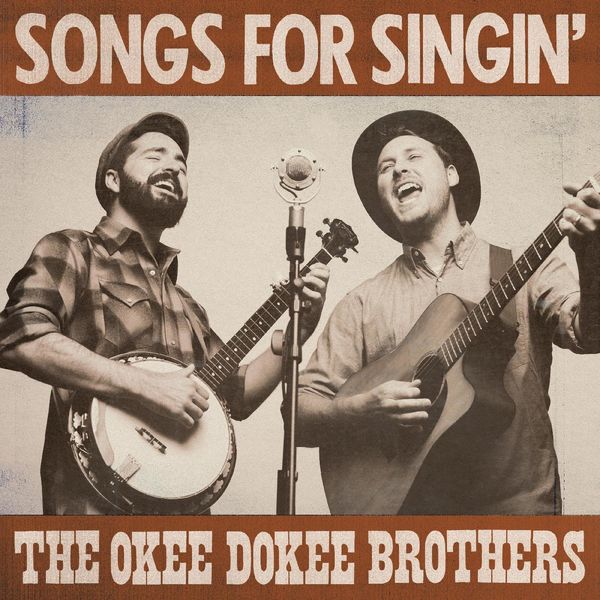 The Okee Dokee Brothers - Songs for Singin' The Okee Dokee Brothers - Songs for Singin'