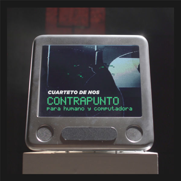 El Cuarteto De Nos|Contrapunto para Humano y Computadora El Cuarteto De Nos|Contrapunto para Humano y Computadora