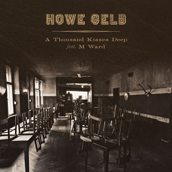 Howe Gelb|A Thousand Kisses Deep Howe Gelb|A Thousand Kisses Deep