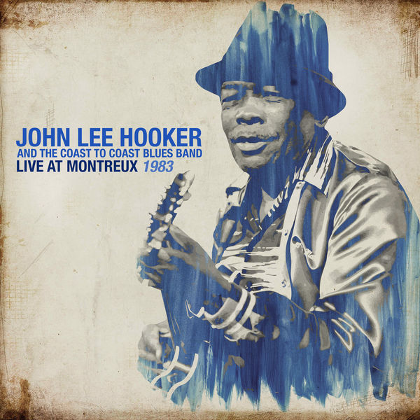 John Lee Hooker - Live At Montreux 1983 John Lee Hooker - Live At Montreux 1983