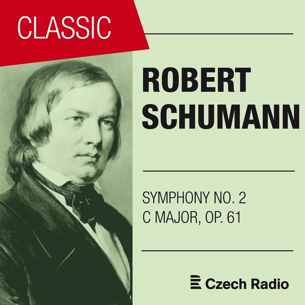 Prague Radio Symphony Orchestra|Robert Schumann: Symphony No. 2, Op. 61