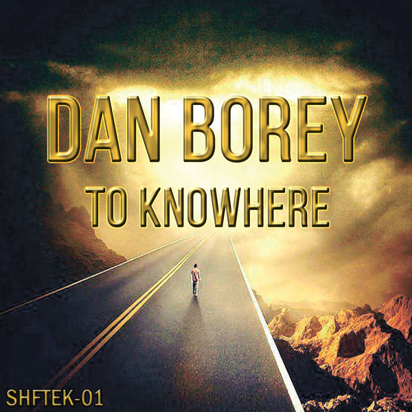 Dan Borey|To Knowhere Dan Borey|To Knowhere