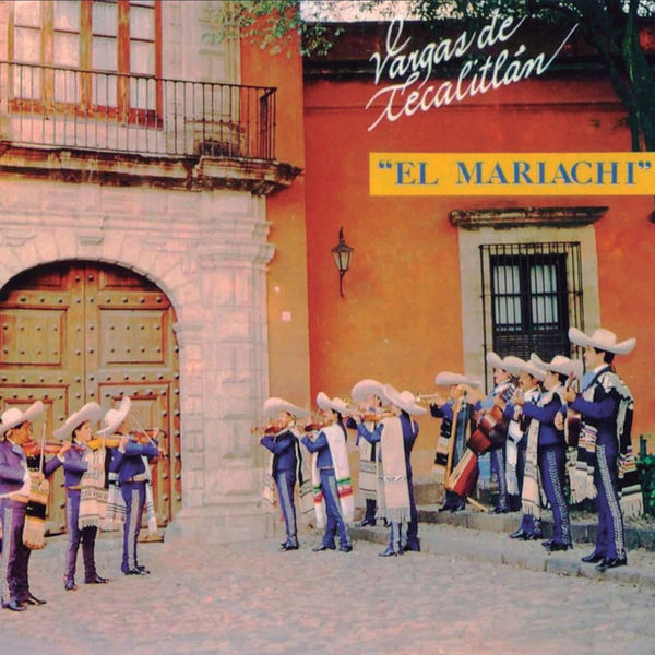 El Mariachi, Mariachi Vargas de Tecalitlán Qobuz