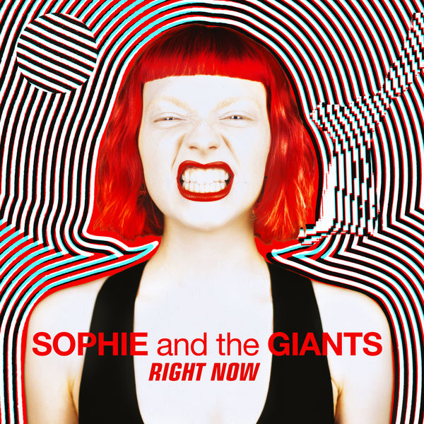 Sophie and the Giants|Right Now Sophie and the Giants|Right Now