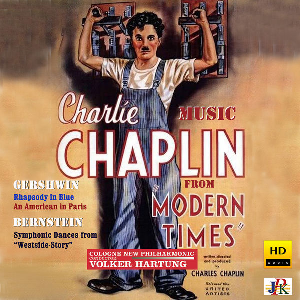 Cologne New Philharmonic Orchestra - Chaplin: Modern Times Cologne New Philharmonic Orchestra - Chaplin: Modern Times