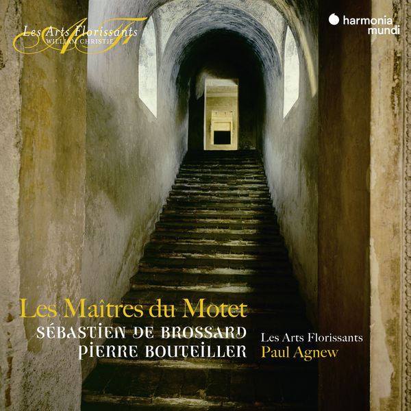 Paul Agnew - Les Maîtres du Motet (Brossard, Bouteiller) Paul Agnew - Les Maîtres du Motet (Brossard, Bouteiller)