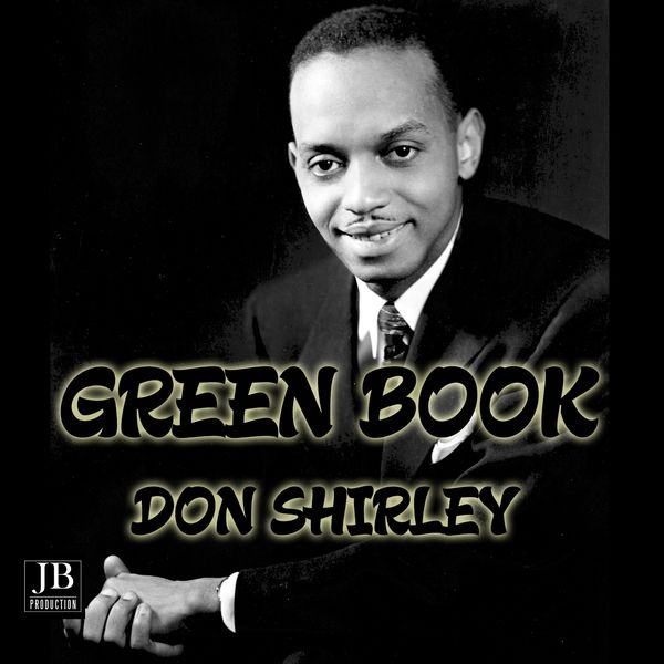 Don Shirley - Green Book Don Shirley - Green Book