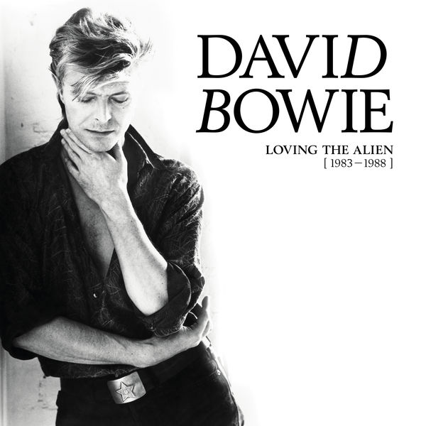 David Bowie - Loving the Alien (1983 - 1988) David Bowie - Loving the Alien (1983 - 1988)