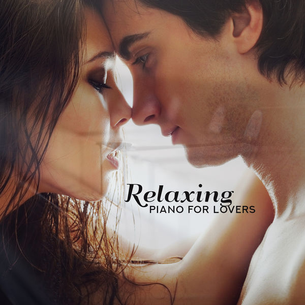 Relaxing Piano Jazz Music Ensemble - Relaxing Piano for Lovers: Love Songs, Background Music for Romantic Night, Tantric Sex, Deep Desire Relaxing Piano Jazz Music Ensemble - Relaxing Piano for Lovers: Love Songs, Background Music for Romantic Night, Tantric Sex, Deep Desire