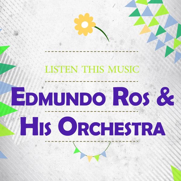 Edmundo Ros & His Orchestra - Listen This Music Edmundo Ros & His Orchestra - Listen This Music