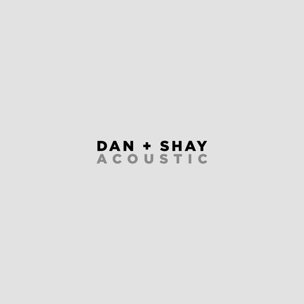 Dan + Shay|Dan + Shay  (Acoustic)