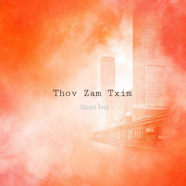 Limeng Vang|Thov Zam Txim Limeng Vang|Thov Zam Txim