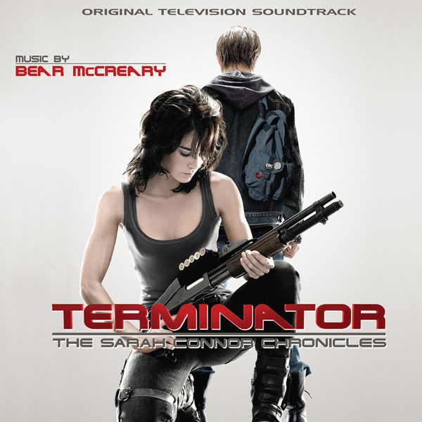 Bear McCreary|Terminator: The Sarah Connor Chronicles (Original Television Soundtrack)