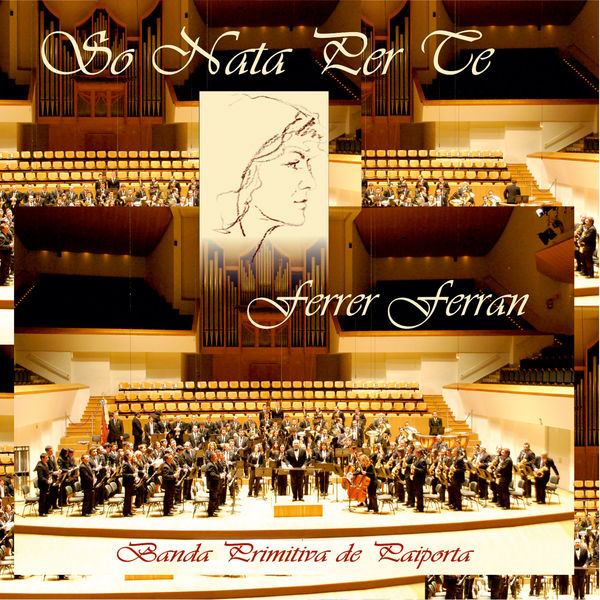 FERRER FERRAN & Banda Primitiva de Paiporta - So Nata Per Te FERRER FERRAN & Banda Primitiva de Paiporta - So Nata Per Te