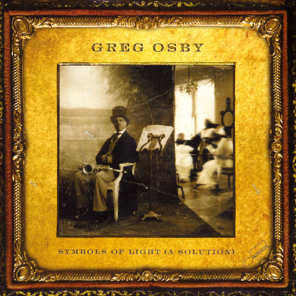 Greg Osby|Symbols Of Light (A Solution) Greg Osby|Symbols Of Light (A Solution)