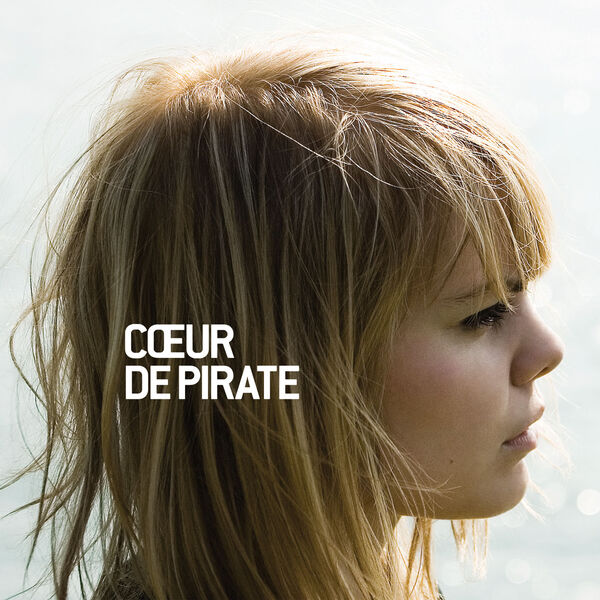 Cœur de Pirate|Cœur de pirate Cœur de Pirate|Cœur de pirate