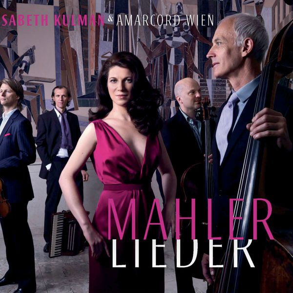 Elisabeth Kulman - Mahler Lieder Elisabeth Kulman - Mahler Lieder