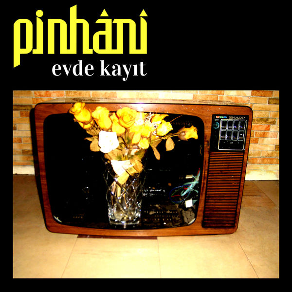 Pinhani - Evde Kayıt Pinhani - Evde Kayıt