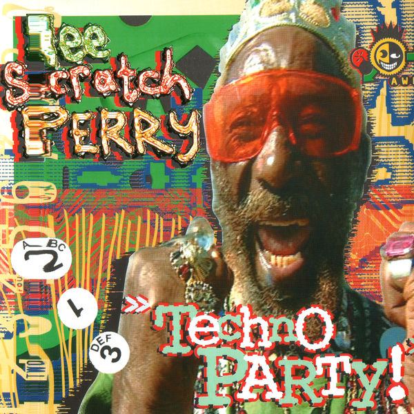 Lee "Scratch" Perry|Techno Party! Lee "Scratch" Perry|Techno Party!