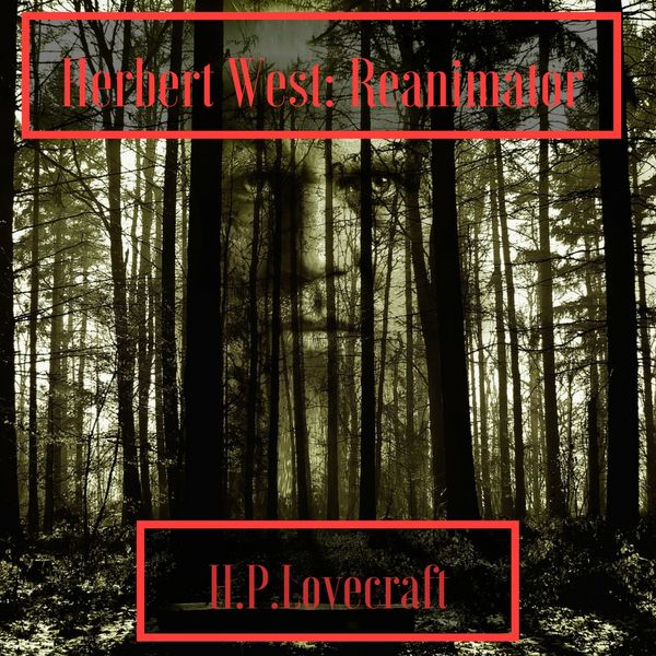 Phil Chenevert - Herbert West Reanimator Phil Chenevert - Herbert West Reanimator