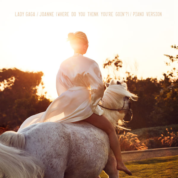 Lady Gaga|Joanne (Where Do You Think You're Goin'?) (Piano Version) Lady Gaga|Joanne (Where Do You Think You're Goin'?) (Piano Version)