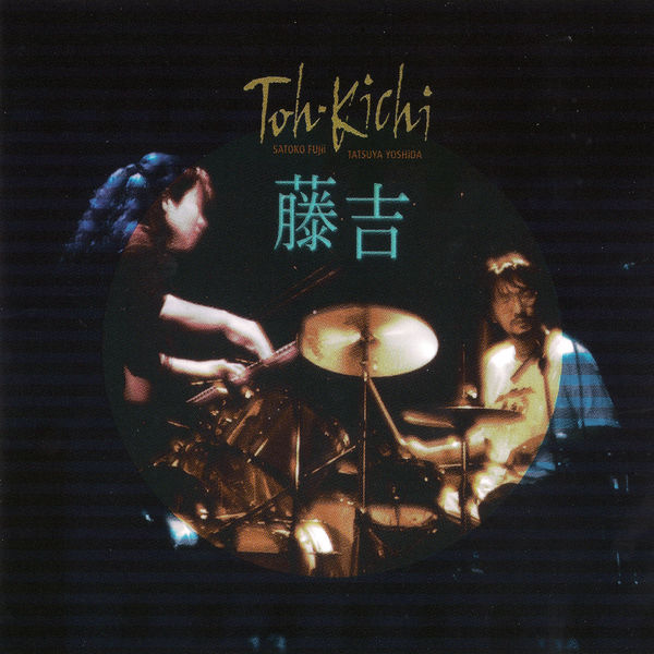 Satoko Fujii|Toh-Kichi Satoko Fujii|Toh-Kichi