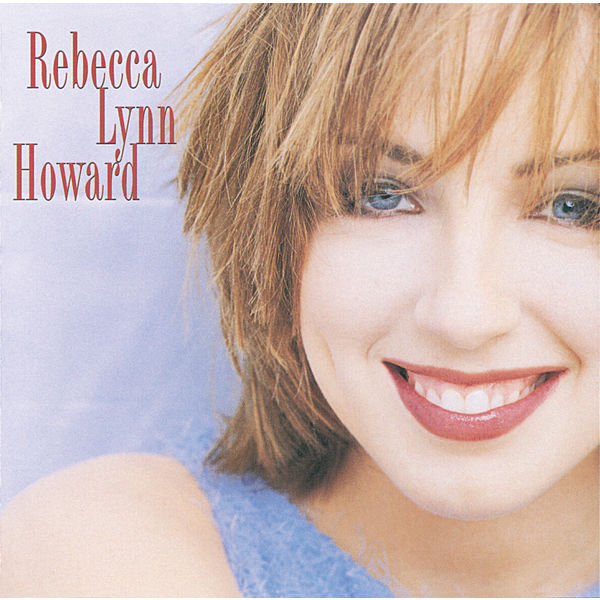 Rebecca Lynn-Howard|Rebecca Lynn Howard (Album Version)