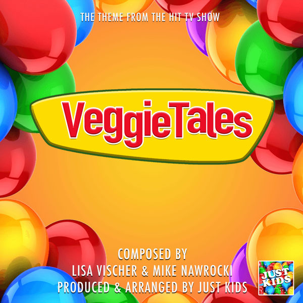 Just Kids|Veggie Tales Main Theme (From "Veggie Tales")