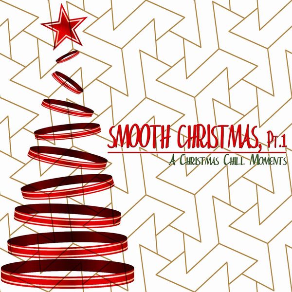 Various Artists - Smooth Christmas, Pt. 1 Various Artists - Smooth Christmas, Pt. 1