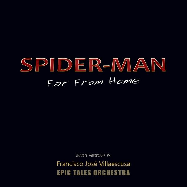 Francisco José Villaescusa - Spider-Man: Far from Home Francisco José Villaescusa - Spider-Man: Far from Home