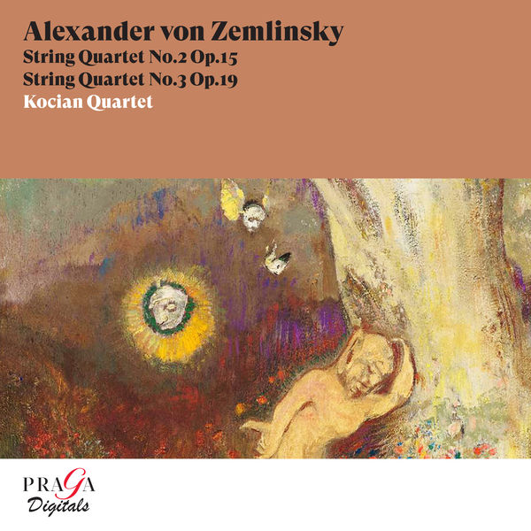 Kocian Quartet|Alexander von Zemlinsky: String Quartets Nos. 2 & 3 Kocian Quartet|Alexander von Zemlinsky: String Quartets Nos. 2 & 3